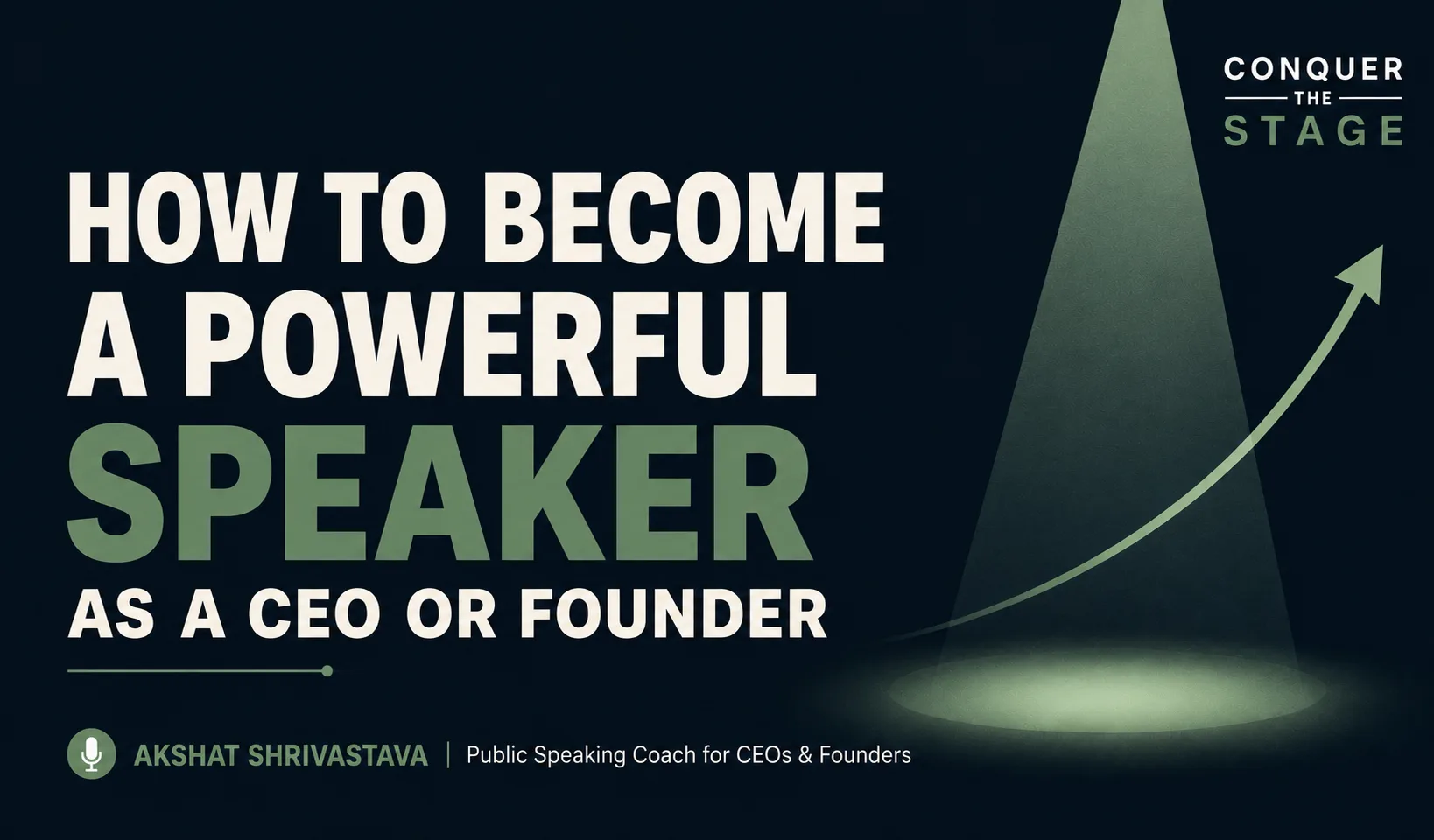 How to Become a Powerful Speaker as a CEO or Founder